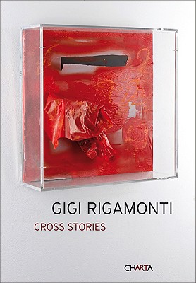 Gigi Rigamonti: Cross Stories