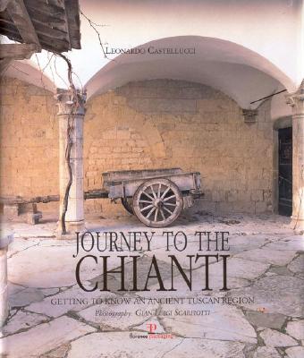 Journey To The Chianti : Getting To Know An Ancient Tuscan Region