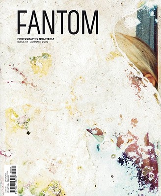 Fantom No. 1: Fall 2009: Photographic Quarterly