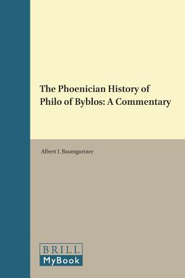 The Phoenician History of Philo of Bybios: A Commentary (Education and Society in the Middle Ages and Renaissance)
