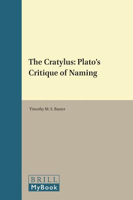 THE CRATYLUS Plato's Critique of Naming
