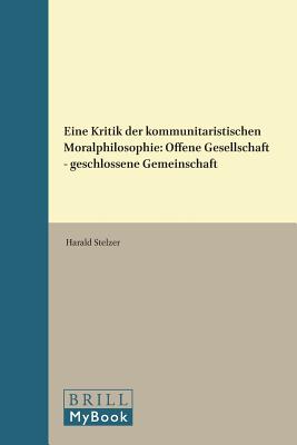 Eine Kritik der kommunitaristischen Moralphilosophie (Schriftenreihe Zur Philosophie Karl R. Poppers Und Des Kriti) (German Edition) [Paperback] Harald Stelzer