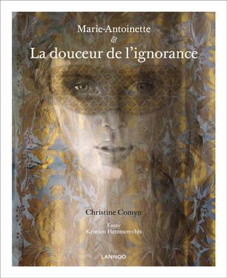 Marie-Antoinette: La douceur de l'ignorance