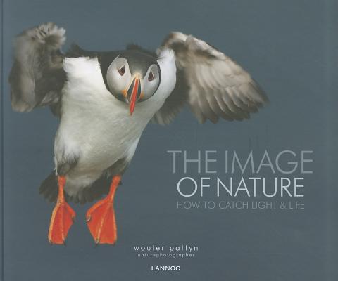 The Image of Nature: How to Catch Light & Life