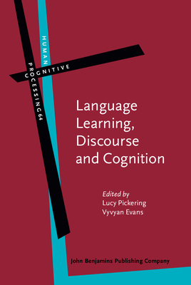 Language Learning, Discourse and Cognition (Human Cognitive Processing)