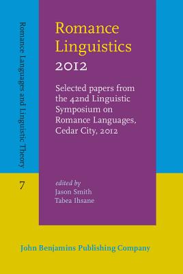 Romance Linguistics 2012 (Romance Languages and Linguistic Theory)