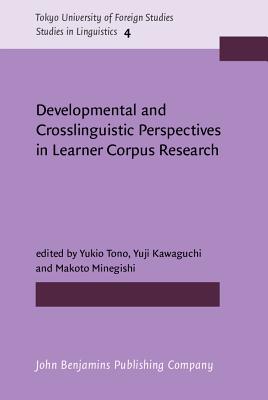 Developmental and Crosslinguistic Perspectives in Learner Corpus Research (Tokyo University of Foreign Studies)