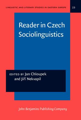 Image for Reader in Czech Sociolinguistics (Linguistic and Literary Studies in Eastern Europe)