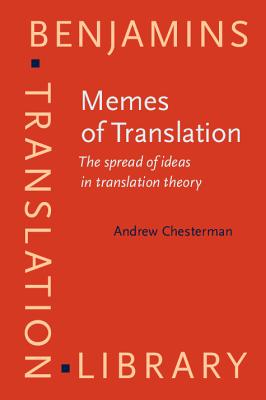 Memes of Translation: The spread of ideas in translation theory (Benjamins Translation Library)