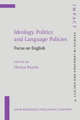 Ideology, Politics and Language Policies (IMPACT: Studies in Language, Culture and Society)