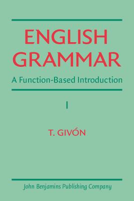 English Grammar: A function-based introduction. Volume I