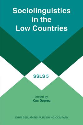 Sociolinguistics in the Low Countries (Studies in the Sciences of Language Series)