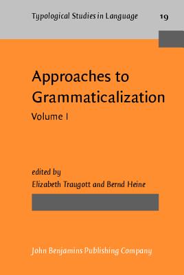 Approaches to Grammaticalization: Volume I