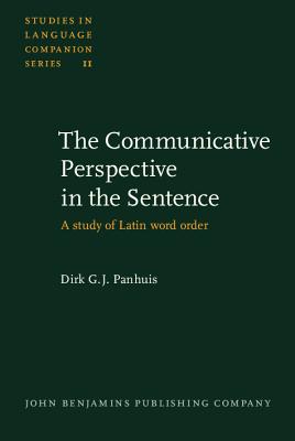 The Communicative Perspective in the Sentence; A Study of Latin Word Order