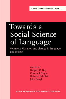 Towards a Social Science of Language (Current Issues in Linguistic Theory)