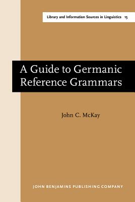 A Guide to Germanic Reference Grammars (Library and Information Sources in Linguistics)