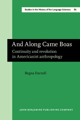 And Along Came Boas (Studies in the History of the Language Sciences)