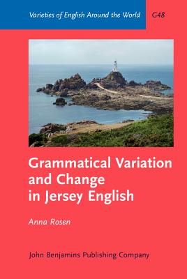 Grammatical Variation and Change in Jersey English (Varieties of English Around the World)