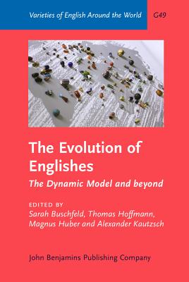 The Evolution of Englishes (Varieties of English Around the World)