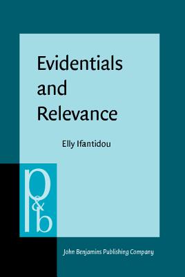 Evidentials and Relevance (Pragmatics & Beyond New Series)