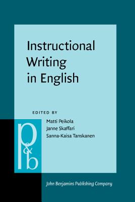 Instructional Writing in English: Studies in honour of Risto Hiltunen (Pragmatics & Beyond New Series)
