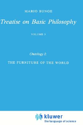 Treatise on Basic Philosophy: Ontology I: The Furniture of the World