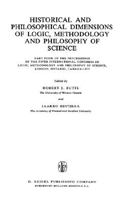 Historical and Philosophical Dimensions of Logic, Methodology and Philosophy of Science: Part Four of the Proceedings of the Fifth International . Series in Philosophy of Science) (Part 4)
