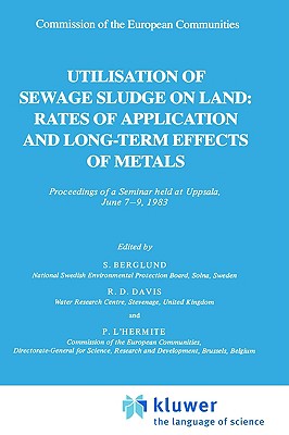 Utilization of Sewage Sludge on Land: Rates of Application and Long-Term Effects of Metals