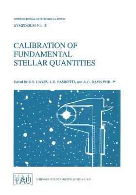 Calibration of Fundamental Stellar Quantities (International Astronomical Union Symposia)