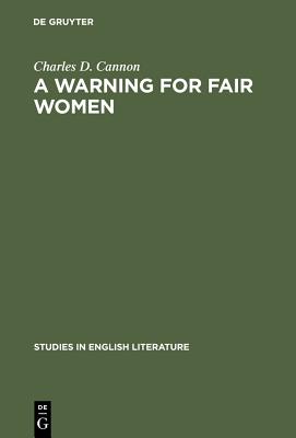 A Warning for Fair Women: A Critical Edition (Studies in English Literature, 86)