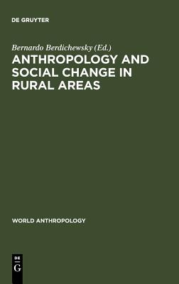 Anthropology and Social Change in Rural Areas : The Impact of Agrarian Reform upon Local Communities