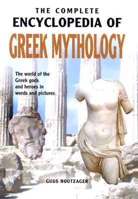 The Complete Encyclopedia of Greek Mythology
