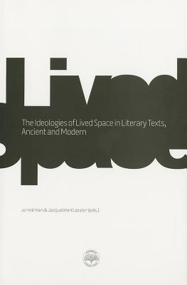 The Ideologies of Lived Space in Literary Texts