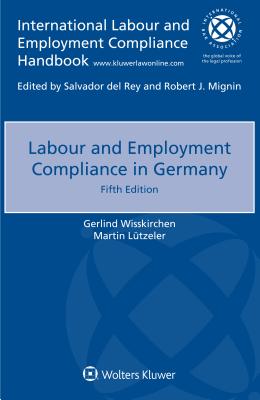 Labour and Employment Compliance in Germany (International Labour and Employment Compliance Handbook)