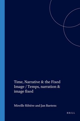 Time, Narrative & the Fixed Image / Temps, narration & image fixe (Faux Titre, 208)