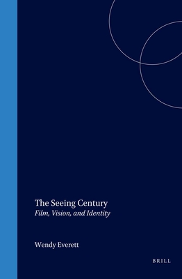 The Seeing Century: Film, Vision, and Identity (Critical Studies, 14)