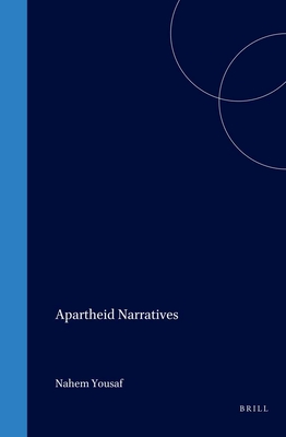 Apartheid Narratives (DQR Studies in Literature, 31)