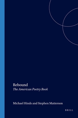 Rebound: The American Poetry Book (Textxet: Studies in Comparative Literature, 44)
