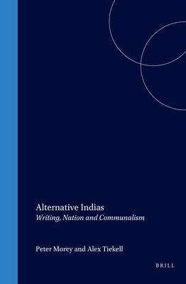 Alternative Indias: Writing, Nation and Communalism (Cross/Cultures)