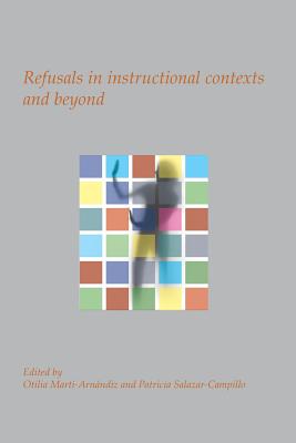 Refusals in instructional contexts and beyond (Utrecht Studies in Language and Communication, 25)