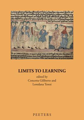 Limits to Learning: The Transfer of Encyclopaedic Knowledge in the Early Middle Ages (Mediaevalia Groningana)