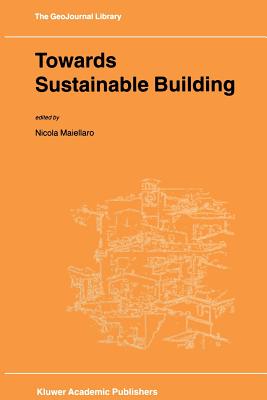 Towards Sustainable Building (GeoJournal Library)
