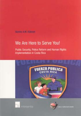 We are Here to Serve You! Public Security, Police Reform and Human Rights Implementation in Costa Rica