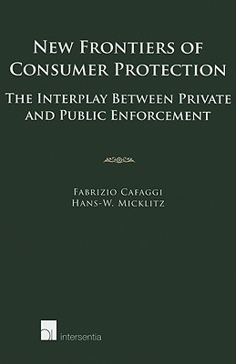 New Frontiers of Consumer Protection: The Interplay Between Private and Public Enforcement