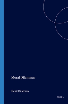 Moral Dilemmas.(Value Inquiry Book Series 32) Statman, Daniel