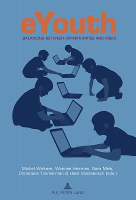 eYouth: Balancing between Opportunities and Risks
