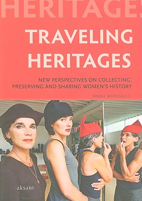 Traveling Heritages: New perspectives on collecting, preserving and sharing women's history