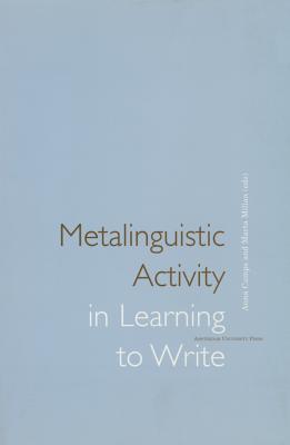 Metalinguistic Activity in Learning to Write (Studies in Writing)