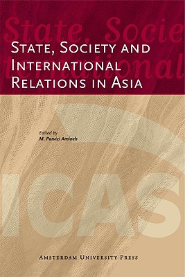 State, Society and International Relations in Asia (ICAS Publications)