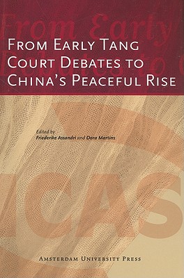 From Early Tang Court Debates to China's Peaceful Rise (Icas Publications Series)